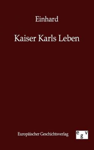 Carte Kaiser Karls Leben inhard