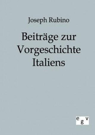 Buch Beitrage zur Vorgeschichte Italiens Joseph Rubino