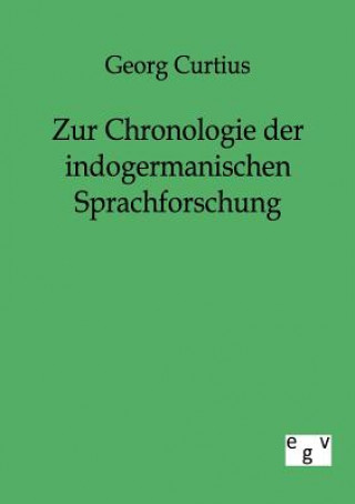 Kniha Zur Chronologie der indogermanischen Sprachforschung Georg Curtius