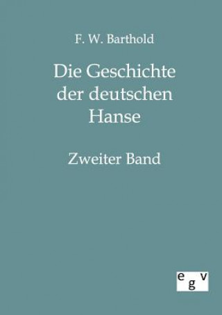 Carte Geschichte der deutschen Hanse Friedrich Wilhelm Barthold