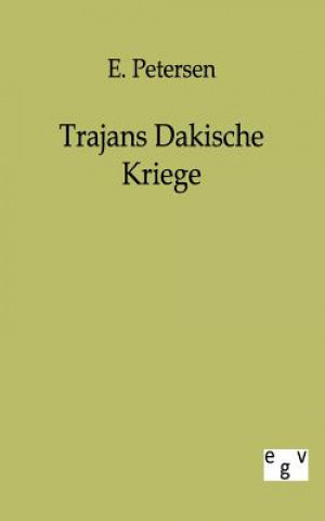 Carte Trajans Dakische Kriege E. Petersen
