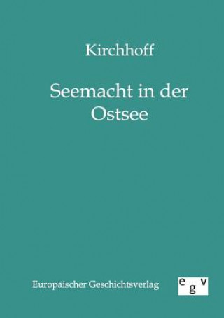 Könyv Seemacht in Der Ostsee Kirchhoff