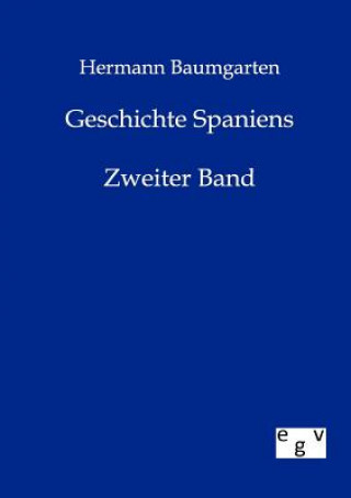 Książka Geschichte Spaniens Hermann Baumgarten