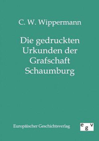 Carte Gedruckten Urkunden Der Grafschaft Schaumburg C. W. Wippermann