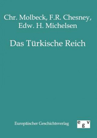 Kniha Turkische Reich Chr. Molbeck