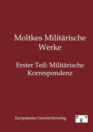 Kniha Moltkes Militarische Werke Salzwasser-Verlag Gmbh