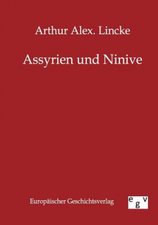 Carte Assyrien und Ninive Arthur Alex Lincke