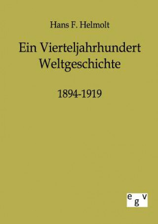 Carte Vierteljahrhundert Weltgeschichte 1894-1919 Hans F. Helmolt