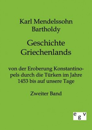 Kniha Geschichte Griechenlands Karl Mendelssohn Bartholdy