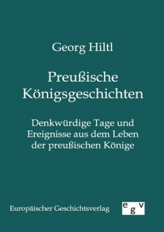 Książka Preussische Koenigsgeschichten Georg Hiltl