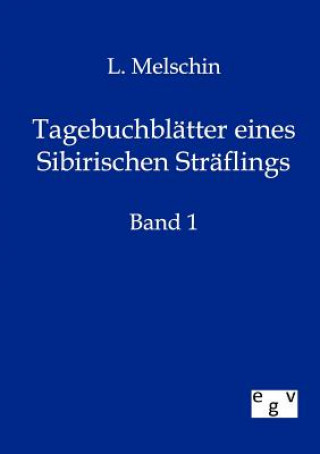 Kniha Tagebuchblatter eines Sibirischen Straflings L Melschin