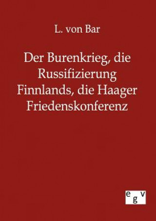 Książka Burenkrieg, die Russifizierung Finnlands, die Haager Friedenskonferenz L. von Bar