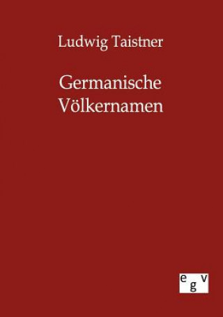 Książka Germanische Voelkernamen Ludwig Taistner