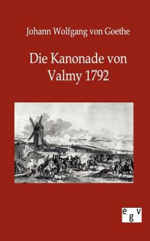 Kniha Kanonade von Valmy 1792 Johann W. von Goethe