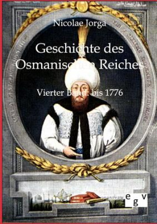 Kniha Geschichte des Osmanischen Reiches Nicolae Jorga