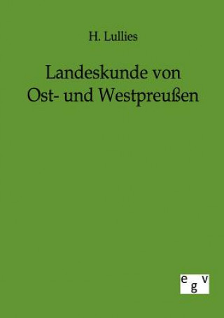 Libro Landeskunde von Ost- und Westpreussen H. Lullies