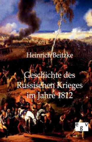 Carte Geschichte des Russischen Krieges im Jahre 1812 Heinrich Beitzke