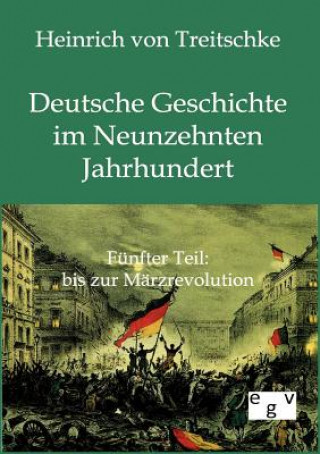 Knjiga Deutsche Geschichte im Neunzehnten Jahrhundert Heinrich von Treitschke