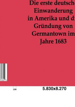 Book erste deutsche Einwanderung in Amerika und die Grundung von Germantown im Jahre 1863 Oswald Seidensticker