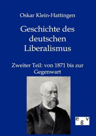 Book Geschichte des deutschen Liberalismus Oskar Klein-Hattingen