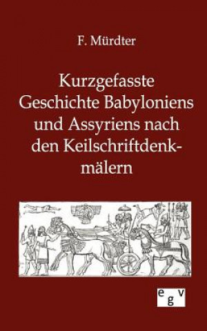 Carte Kurzgefasste Geschichte Babyloniens und Assyriens Friedrich Mürdter
