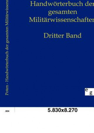 Könyv Handwoerterbuch der Gesamten Militarwissenschaften Bernhard von Poten