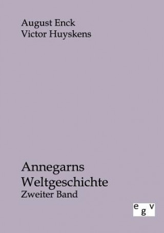 Книга Annegarns Weltgeschichte August Enck