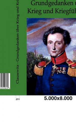 Knjiga Grundgedanken uber Krieg und Kriegfuhrung Carl von Clausewitz