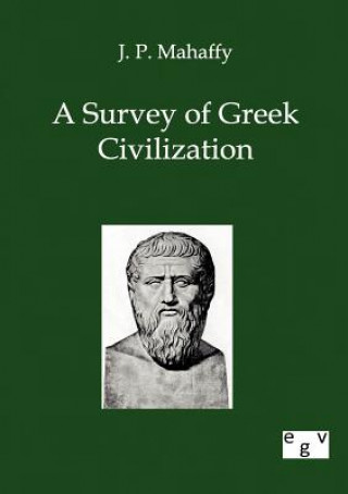 Książka Survey of Greek Civilization J. P. Mahaffy