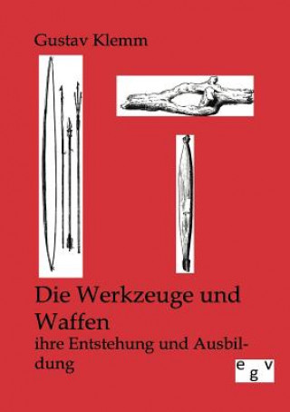 Książka Werkzeuge Und Waffen Gustav Klemm