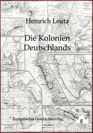 Könyv Kolonien Deutschlands Heinrich Leutz