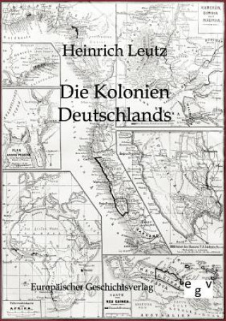 Knjiga Kolonien Deutschlands Heinrich Leutz