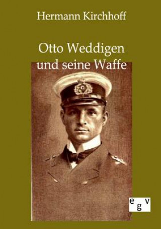 Carte Otto Weddigen und seine Waffe Hermann Kirchhof
