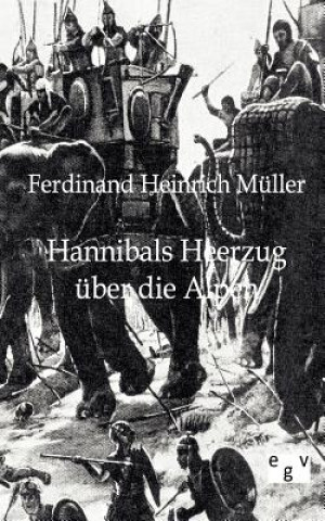 Livre Hannibals Heerzug uber die Alpen Ferdinand Heinrich Muller