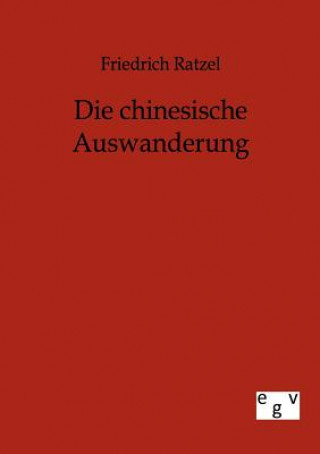 Könyv chinesische Auswanderung Friedrich Ratzel