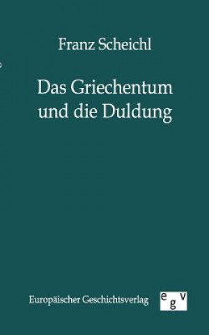 Book Griechentum Und Die Duldung Franz Scheichl