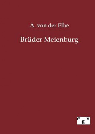 Buch Bruder Meienburg A. von der Elbe