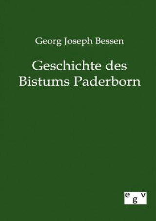 Kniha Geschichte des Bistums Paderborn Georg J. Bessen