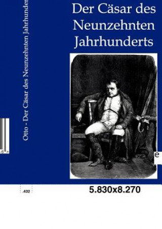 Kniha Casar des Neunzehnten Jahrhunderts Franz Otto