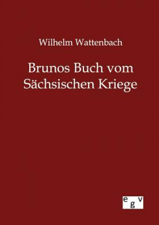 Kniha Brunos Buch vom Sachsischen Kriege Wilhelm Wattenbach