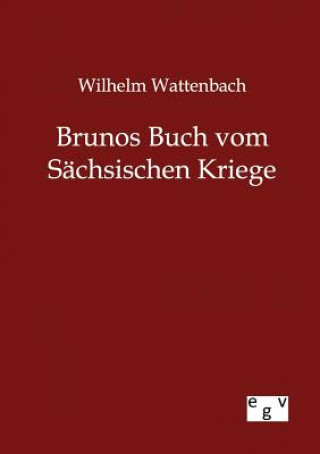 Livre Brunos Buch vom Sachsischen Kriege Wilhelm Wattenbach