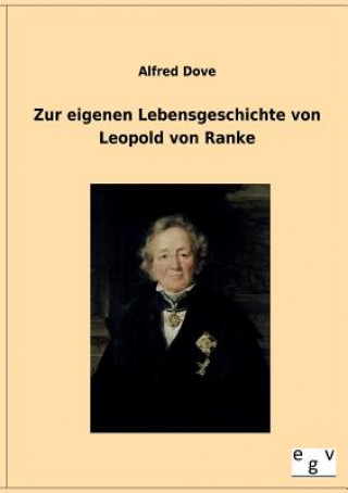 Kniha Zur eigenen Lebensgeschichte von Leopold von Ranke Alfred Dove