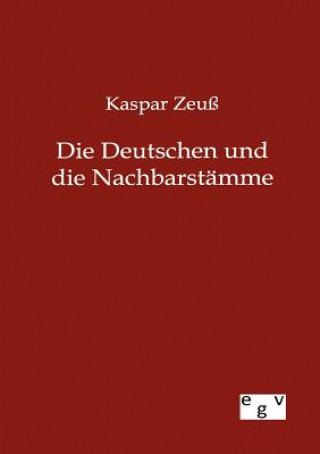 Carte Deutschen und ihre Nachbarstamme Kaspar Zeuß
