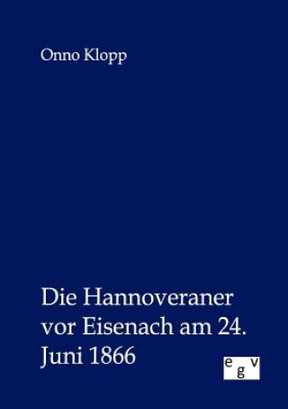 Knjiga Hannoveraner vor Eisenach am 24. Juni 1866 Onno Klopp