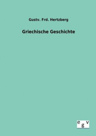 Livre Griechische Geschichte Gustv Hertzberg