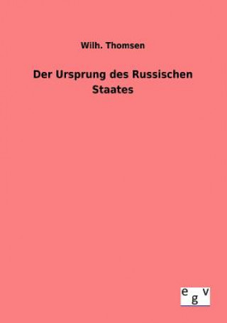 Libro Ursprung des Russischen Staates Wilh. Thomsen