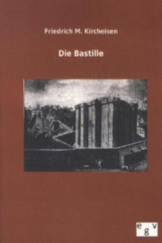 Buch Die Bastille Friedrich M. Kircheisen