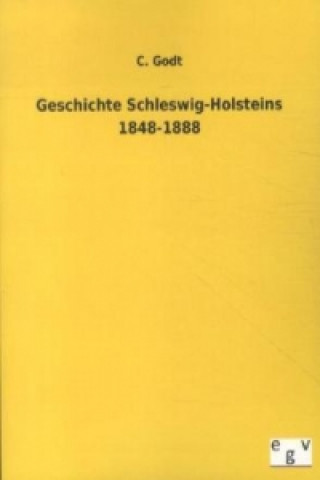 Libro Geschichte Schleswig-Holsteins 1848-1888 C. Godt