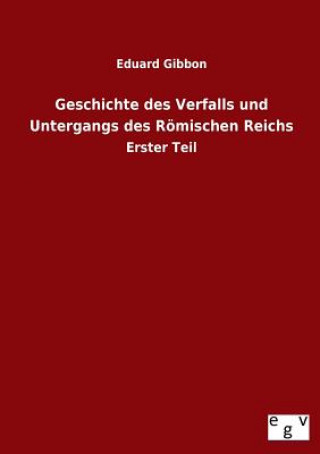 Książka Geschichte des Verfalls und Untergangs des Roemischen Reichs Edward Gibbon