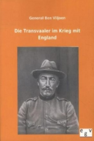 Kniha Die Transvaaler im Krieg mit England Ben Viljoen
